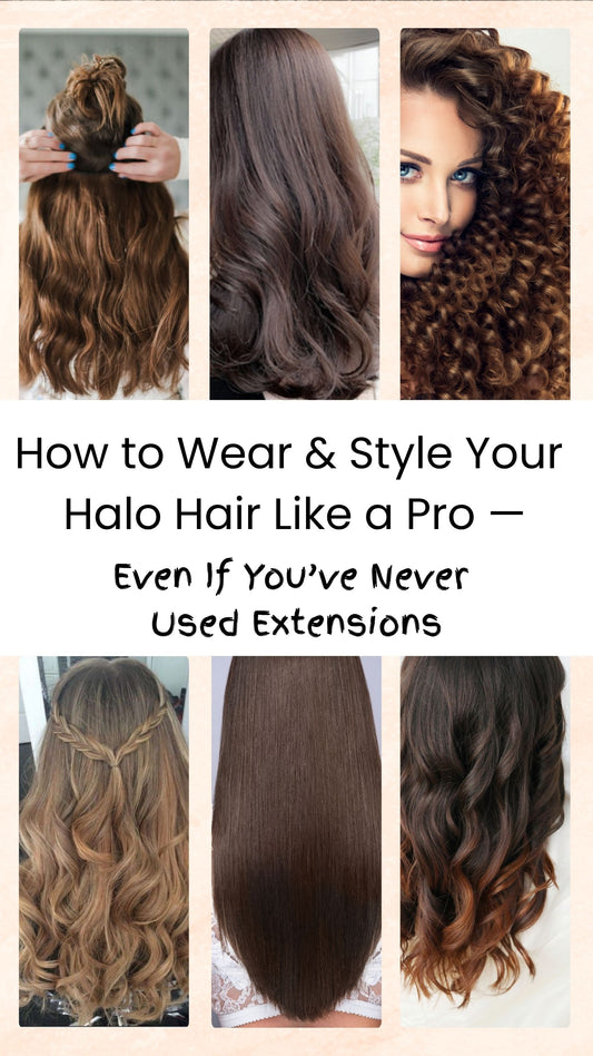 *FREE GUIDE* How to Wear & Style Your Halo Hair Like a Pro — Even If You’ve Never Used Extensions